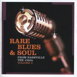 Rare Blues & Soul from Nashville the 1960s, Vol. 2