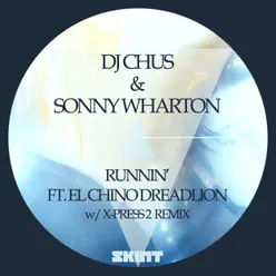 Runnin' (feat. El Chino Dreadlion) X-Press 2 Remix