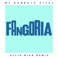 Mi burbuja vital Ellis Miah Remix