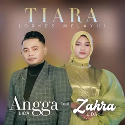 Tiara (feat. Zahra LIDA) [Orkes Melayu]