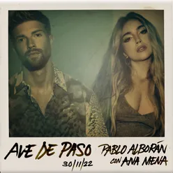 Ave de paso (con Ana Mena)