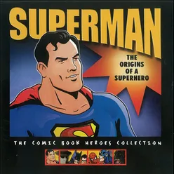 Superman: The Origins of a Superhero