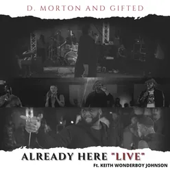 Already Here (feat. Keith Wonderboy Johnson) Live