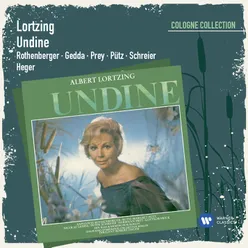 Lortzing: Undine, Act 1 Scene 10: No. 6, Finale, "Hört ihr wohl, die Trauung ist vorüber" (Veit, Kühleborn) - "Ihr seid nun vereint" (Chorus, Undine, Hugo)