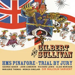 HMS Pinafore (or, The Lass that Loved a Sailor), Act I: I am the monarch of the sea (Sir Joseph, Hebe, Relatives, Sailors)