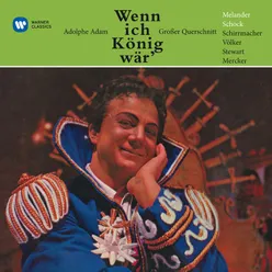 WENN ICH EIN KÖNIG WÄR' · Oper in 3 Akten (Auszüge) - gesungen in deutscher Sprache, Zweiter Akt: - Befehlen Majestät, daß die Tafel beginnt