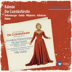 Die Csárdásfürstin · Operette in 3 Akten (1988 Remastered Version), Erster Akt: Jetzt, grade ejetzt (Edwin - Feri - Sylva - Boni - Chor)