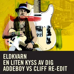 En liten kyss av dig Addeboy vs. Cliff Re-Edit