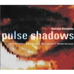 Birtwistle : Pulse Shadows : XVII Todesfuge - Frieze 4
