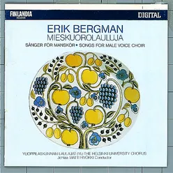 Bergman : Mieskuorolauluja / Songs for Male Voice Choir