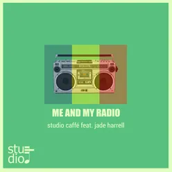 Me and My Radio (feat. Jade Harrell)