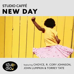 New Day (feat. Choyce, R. Cory Johnson, John Lumpkin & Torrey Tate)