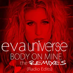 Body on Mine (The Remixes - Radio Edits)