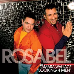 Looking 4 Men (feat.Tamara Wallace) Rosabel Anthem Edit