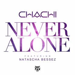 Never Alone (feat. Natascha Bessez) Radio Edit