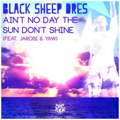 Ain't No Day the Sun Don't Shine (feat. Jarobi & Yaw) Instrumental