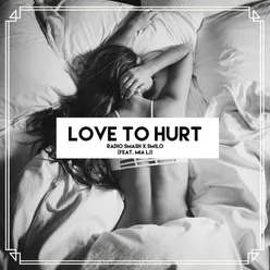 Love to Hurt (feat. Mia LJ)