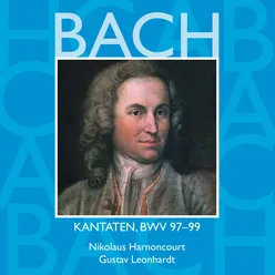 Bach: Kantaten, BWV 97 - 99