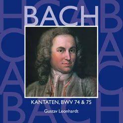 Bach: Kantaten, BWV 74 & 75