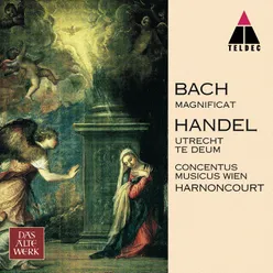 Bach, JS : Magnificat & Handel : Te Deum, 'Utrecht' NOT TO BE SENT TO ITUNES