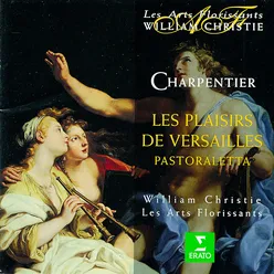 Charpentier : Les Plaisirs de Versailles : "Quel objet importun à mes yeux se présente?" [La Musique, La Conversation]