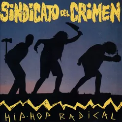 Sindicato del Crimen hip hop radical