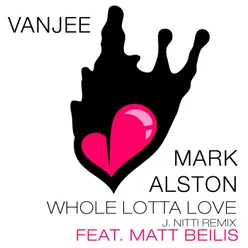 Whole Lotta Love (feat. Matt Beilis) J. Nitti Radio Edit