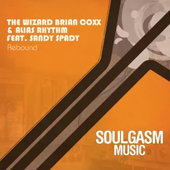 Rebound (feat. Sandy Spady) The Wizard Brian Coxx Breakdown Dub