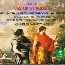 Rameau : Castor et Pollux : Act 1 "Quittez ces jeux!" [A Spartan, Chorus, Castor, Pollux, Télaïre]