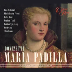 Donizetti: Maria Padilla, Act 1: "Don Alfonso di pardo e il Conte" (Francisca, Ines, Maria, Alfonso, Pedro)