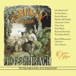 Offenbach: Robinson Crusoe, Act 3: "Tamayos are we, everybody knows" (Robinson, Jim, Pirates, Will Atkins, Cannibals, Toby, Friday, Edwige, Suzanne)