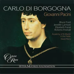 Pacini: Carlo di Borgogna, Act 2: "Andantino. Carlo quel talamo" (Estella, Carlo)