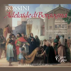 Rossini: Adelaide di Borgogna, Act 1: "O ritiro che soggiorno" (Chorus)