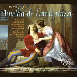 Donizetti: Imelda de' Lambertazzi, Act 1: "Amarti, e nel martoro" (Imelda)