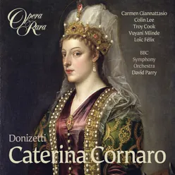 Donizetti: Caterina Cornaro, Act 1: "Core, e pugnale" (Coro, Strozzi)