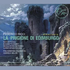 Ricci: La prigione di Edimburgo, Act 1: "Oh, come e vago, amabile " (Giovanna, Fanny, Chorus)