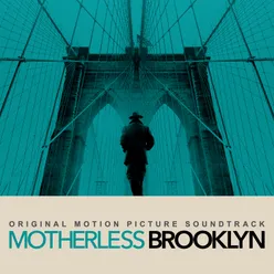 Motherless Brooklyn Theme (feat. Willie Jones III, Philip Norris, Isaiah J. Thompson, Ted Nash, & Daniel Pemberton)