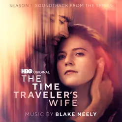 The Time Traveler's Wife: Season 1 (Soundtrack from the HBO® Original Series)