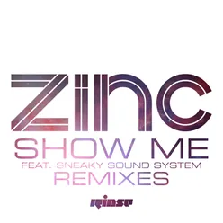 Show Me (feat. Sneaky Sound System) Zinc Dark Mix