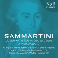 Sammartini: 12 Sonatas for Two Flutes or Violins and Continuo, 2 Triosonate Opera III