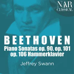 Beethoven: Piano Sonatas Op. 90, 101 & 106