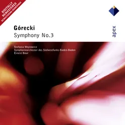 Górecki : Symphony No.3 Op.36, 'Symphony of Sorrowful Songs' : I Lento, sostenuto tranquillo ma cantabile