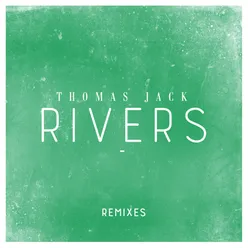 Rivers Remixes