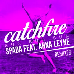 Catchfire (Sun Sun Sun) (feat. Anna Leyne) Davidian Remix