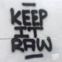 Keep It Raw