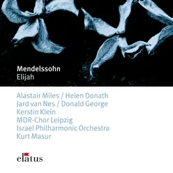 Mendelssohn: Elijah, Op. 70