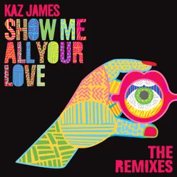 Show Me All Your Love My Digital Enemy Remix