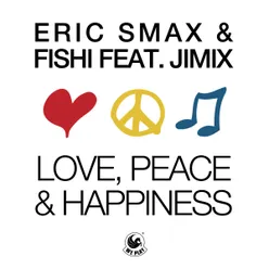 Love, Peace & Happiness feat. JimiX; Radio Edit