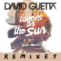 Lovers on the Sun (feat. Sam Martin) Blasterjaxx Remix
