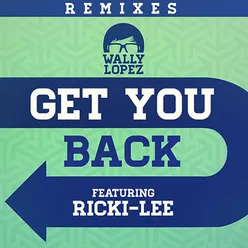 Get you back feat. Ricki-Lee Remixes